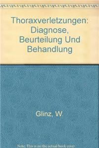 Thoraxverletzungen: Diagnose, Beurteilung Und Behandlung