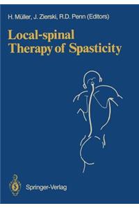 Local-Spinal Therapy of Spasticity