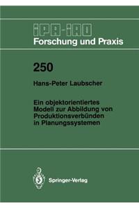 Objektorientiertes Modell Zur Abbildung Von Produktionsverbünden in Planungssystemen