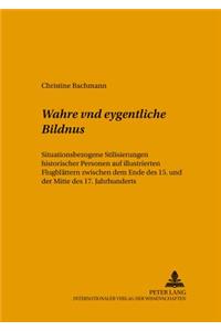 Wahre Vnd Eygentliche Bildnus