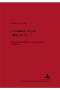Johannes Trojan 1837-1915