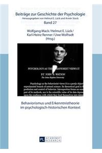 Behaviorismus Und Erkenntnistheorie Im Psychologisch-Historischen Kontext