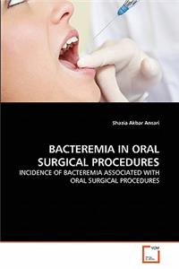 Bacteremia in Oral Surgical Procedures