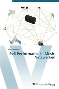 IPv6 Performance in Mesh-Netzwerken