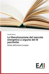 liberalizzazione del mercato energetico a seguito del III pacchetto