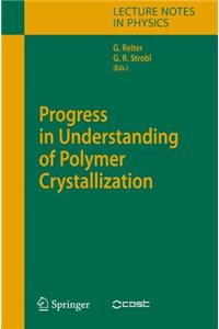 Progress in Understanding of Polymer Crystallization