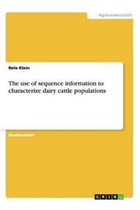 The use of sequence information to characterize dairy cattle populations