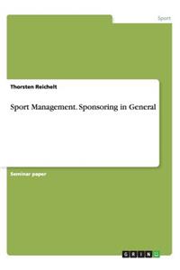 Sport Management. Sponsoring in General