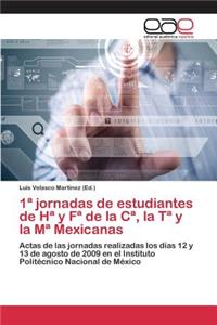 1a jornadas de estudiantes de Ha y Fa de la Ca, la Ta y la Ma Mexicanas