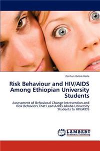 Risk Behaviour and HIV/AIDS Among Ethiopian University Students