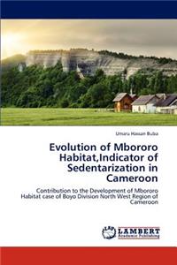 Evolution of Mbororo Habitat, Indicator of Sedentarization in Cameroon