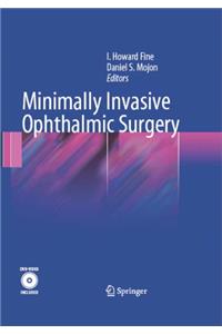 Minimally Invasive Ophthalmic Surgery