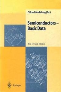 Semiconductors - Basic Data, 2nd Edition [Special Indian Edition - Reprint Year: 2020] [Paperback] Otfried Madelung