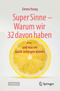 Super Sinne - Warum Wir 32 Davon Haben