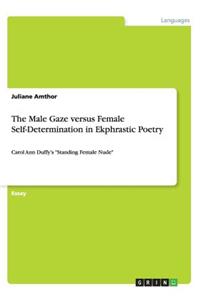 Male Gaze versus Female Self-Determination in Ekphrastic Poetry