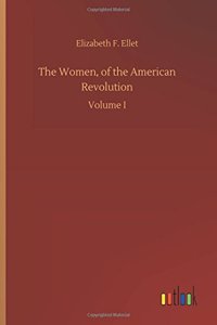 The Women, of the American Revolution