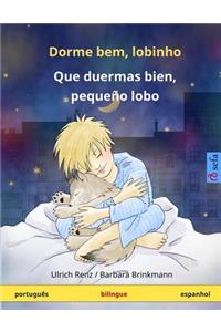 Dorme bem, lobinho - Que duermas bien, pequeño lobo. Livro infantil bilingue (português - espanhol)