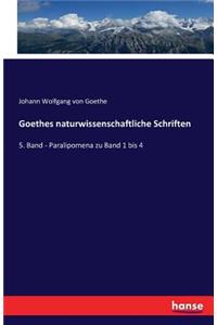 Goethes naturwissenschaftliche Schriften