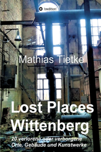 Lost Places - Wittenberg