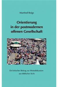 Orientierung in der postmodernen offenen Gesellschaft