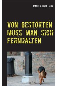 Von Gestörten muss man sich fernhalten