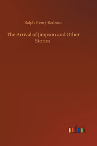Arrival of Jimpson and Other Stories