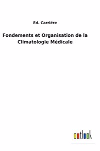 Fondements et Organisation de la Climatologie Médicale