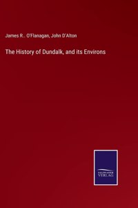 History of Dundalk, and its Environs