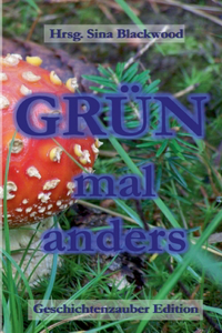 Grün mal anders