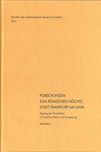 Forschungen Zum Romischen Hochst, Stadt Frankfurt Am Main.