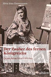 Zauber des fernen Königreichs. Carmen Sylvas Pelesch-Märchen