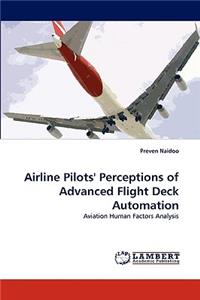 Airline Pilots' Perceptions of Advanced Flight Deck Automation