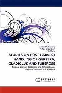 Studies on Post Harvest Handling of Gerbera, Gladiolus and Tuberose