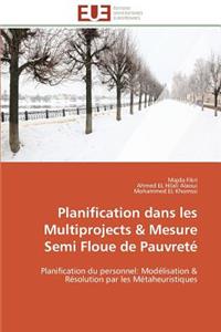 Planification Dans Les Multiprojects Mesure Semi Floue de Pauvreté