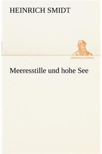 Meeresstille Und Hohe See