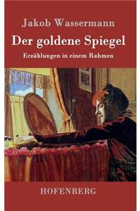 Der goldene Spiegel
