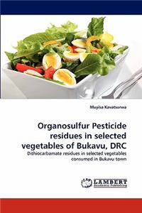 Organosulfur Pesticide residues in selected vegetables of Bukavu, DRC