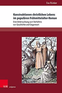 Konstruktionen Christlichen Lebens Im Popularen Fruhmittelalter-Roman