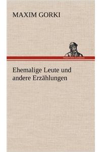 Ehemalige Leute Und Andere Erzahlungen