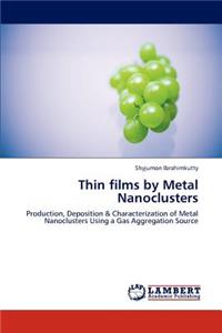 Thin films by Metal Nanoclusters