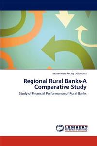 Regional Rural Banks-A Comparative Study