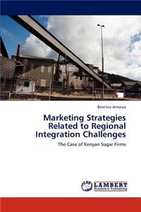 Marketing Strategies Related to Regional Integration Challenges