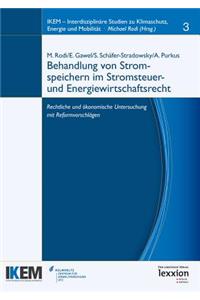 Behandlung Von Stromspeichern Im Stromsteuer- Und Energiewirtschaftsrecht