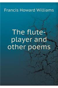 The Flute-Player and Other Poems