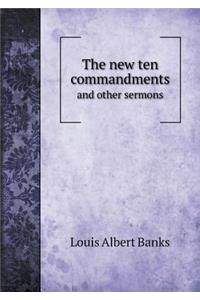 The new ten commandments and other sermons