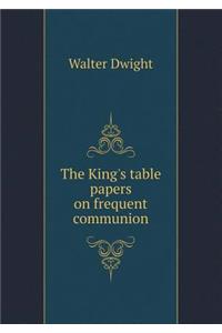 The King's Table Papers on Frequent Communion