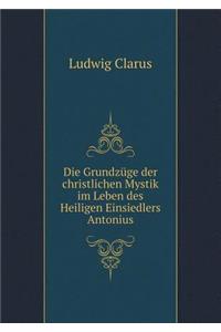 Die Grundzüge der christlichen Mystik im Leben des Heiligen Einsiedlers Antonius