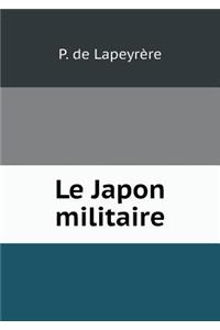 Le Japon Militaire