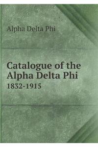 Catalogue of the Alpha Delta Phi 1832-1915