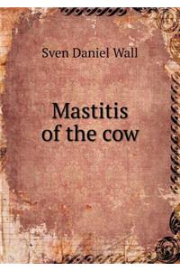 Mastitis of the Cow